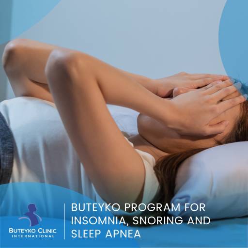 Buteyko Program For Insomnia, Snoring And Sleep Apnea
